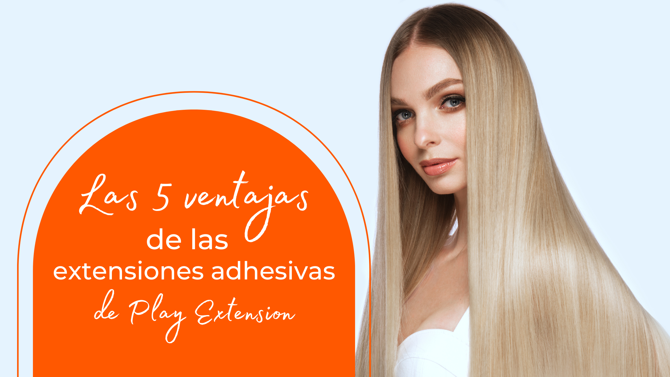 Ventajas de las extensiones adhesivas Play Extension