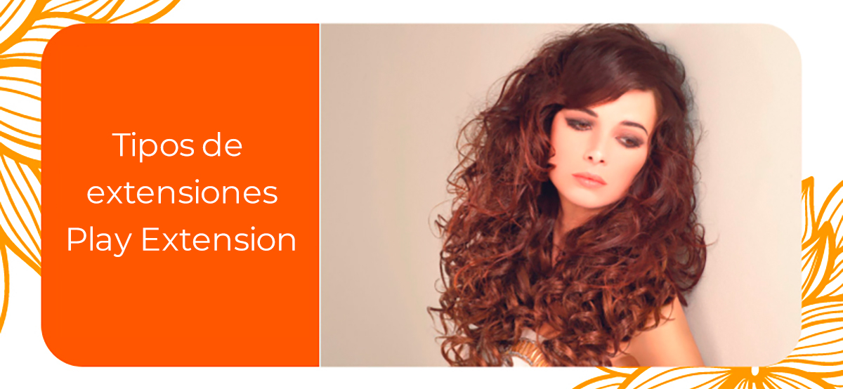 Tipos de extensiones de pelo, ¿cuántas hay? Play Extensions
